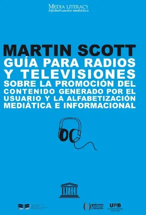 Guía para radios y televisiones sobre la promoción del contenido generado por el usuario y la alfabetización mediática e informacional