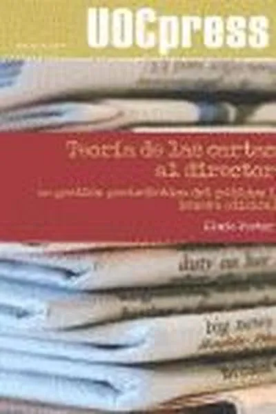 Teoría de las cartas al director. La gestión periodística del público I
