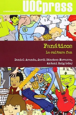 Fanáticos. La cultura fan
