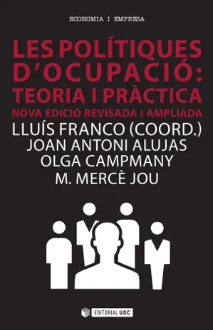 Les polítiques d'ocupació: teoria i pràctica