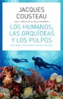 Los humanos, las orquídeas y los pulpos.