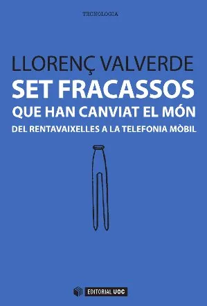 Set fracassos que han canviat el món