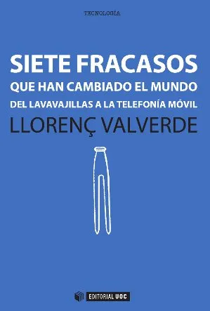 Siete fracasos que han cambiado el mundo