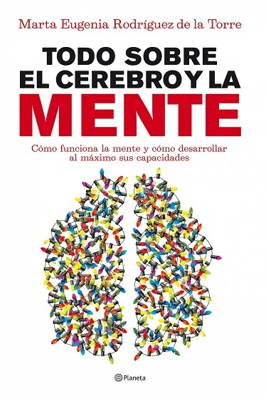 Todo sobre el cerebro y la mente