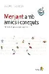 Menjant amb amics i coneguts. 100 plats de personatges populars