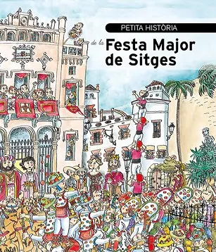 Petita història de La Festa Major de Sitges