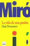 Miró. La vida de una pasión