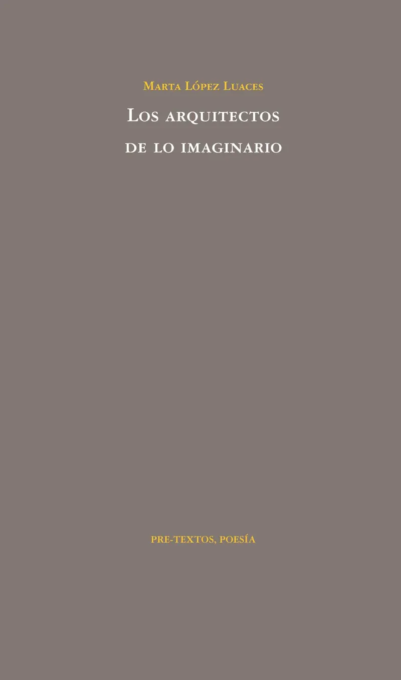 Los arquitectos de lo imaginario