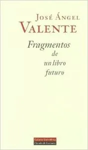 Fragmentos de un libro futuro