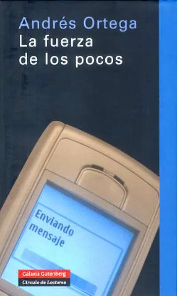 La fuerza de los pocos