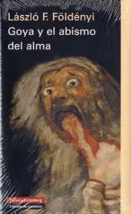 Goya y el abismo del alma