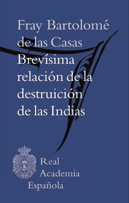 Brevísima relación de la destruición de las indias