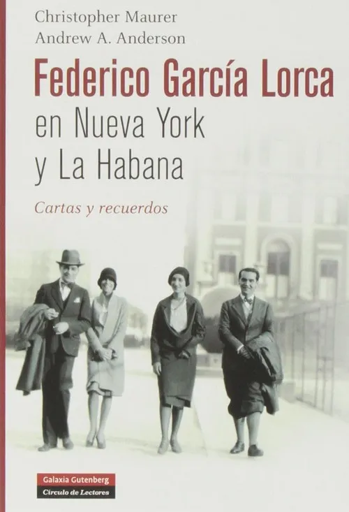 Federico García Lorca en Nueva York y La Habana: Cartas y recuerdos