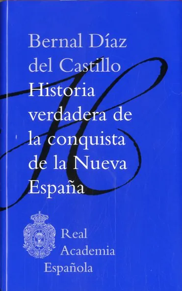 Historia verdadera de la conquista de la Nueva España
