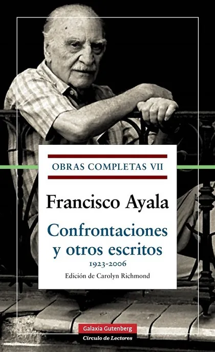 Obras completas VII. Confrontaciones y otros escritos