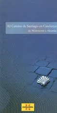 camino de Santiago en Catalunya. De Montserrat a Alcarràs/El