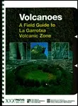 Volcanoes. A Field Guide to La Garrotxa Volcanic Zone