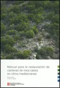 Manual para la restauración de canteras de roca caliza en clima mediterráneo