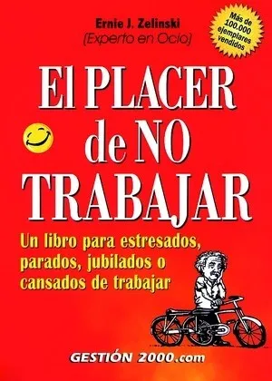 El placer de no trabajar
