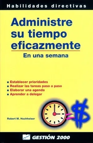 Administre su tiempo eficazmente
