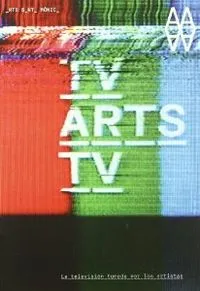 Tv/artes/tv. La Televisión y las Artes