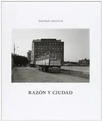 Manolo Laguillo: Razón y Ciudad
