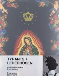 Tyrants and Lederhosen