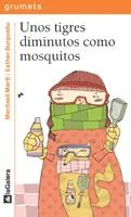 Unos tigres diminutos como mosquitos