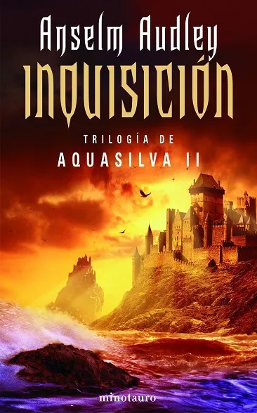 Inquisición. La trilogía de Aquasilva, II