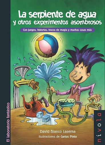 La serpiente de agua y otros experimentos asombrosos