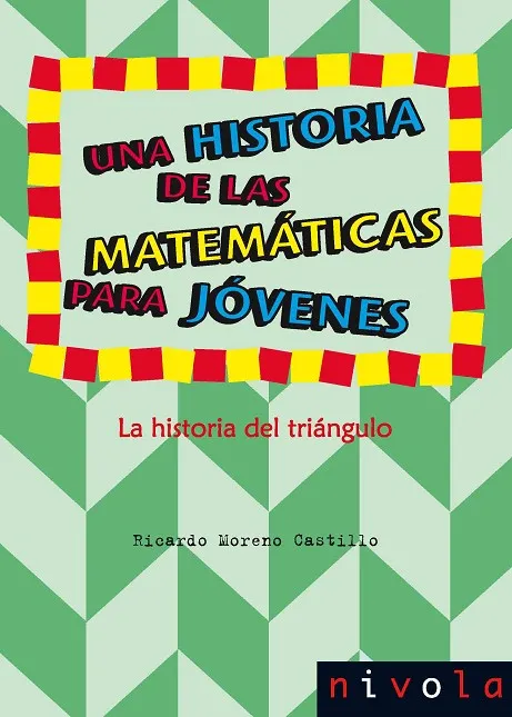 Una historia de las matemáticas para jóvenes. La historia del triángulo