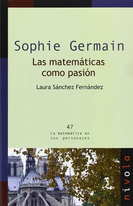 SOPHIE GERMAIN. Las matemáticas como pasión