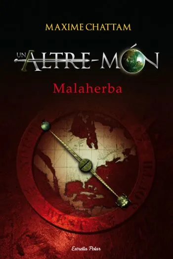Un altre món. Malaherba