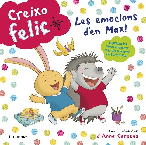 Creixo feliç. Les emocions d'en Max!