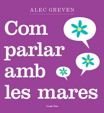 Com parlar amb les mares