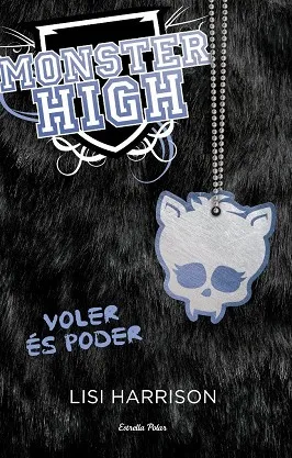 Monster High 3. Voler és poder