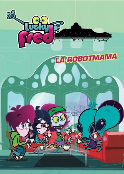 Lucky Fred. La robotmama