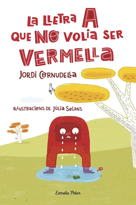 La lletra A que NO volia ser vermella