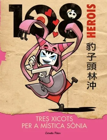 108 Herois. Tres xicots per a la Mística Sònia