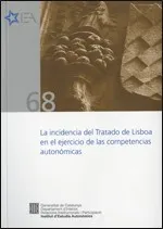 incidencia del Tratado de Lisboa en el ejercicio de las competencias autonómicas/La