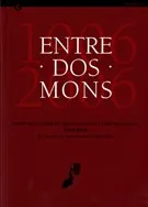 Entre dos móns: visions de la literatura catalana i europea a l'inici del segle XX: 1906-2006