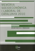 Memòria socioeconòmica i laboral de Catalunya 2010. Resum executiu i previsions.