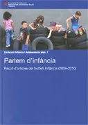 Parlem d'infància. Recull d'articles del butlletí Inf@ncia (2009-2010)