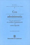 Materials per a la preparació de temes. Cos administratiu. Guia de remissions al cos auxiliar d'administració i als cossos especials (6a edició)