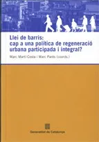 Llei de barris: cap a una política de regeneració urbana participada i integral?