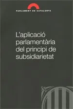 aplicació parlamentària del principi de subsidiarietat/L'