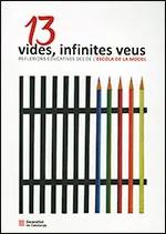 13 vides, infinites veus. Reflexions educatives des de l'escola de la Model