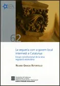vegueria com a govern local intermedi a Catalunya. Encaix constitucional de la seva regulació estatutària/La