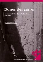 Dones del carrer. Canvi urbanístic i treball sexual a Barcelona (2005-2009)