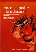 Entre el poder i la màscara. Una etnohistòria del Carnestoltes a Barcelona